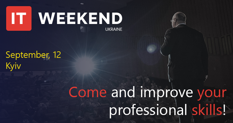 Міжнародна конференція IT Weekend Ukraine 2015 - лише найкращі практики для Ваших проектів!